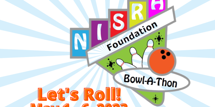 NISRA Foundation Bowl-A-Thon: May 1 through May 6, 2023