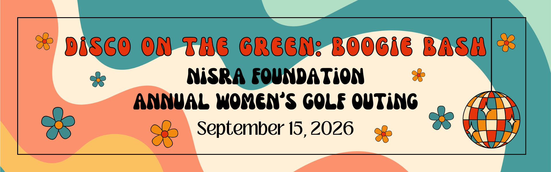 Web Banner_2026 Women’s Golf Outing Disco on the Green: Boogie Bash NISRA Foundation's Annual Women's Golf Outing